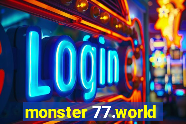 monster 77.world